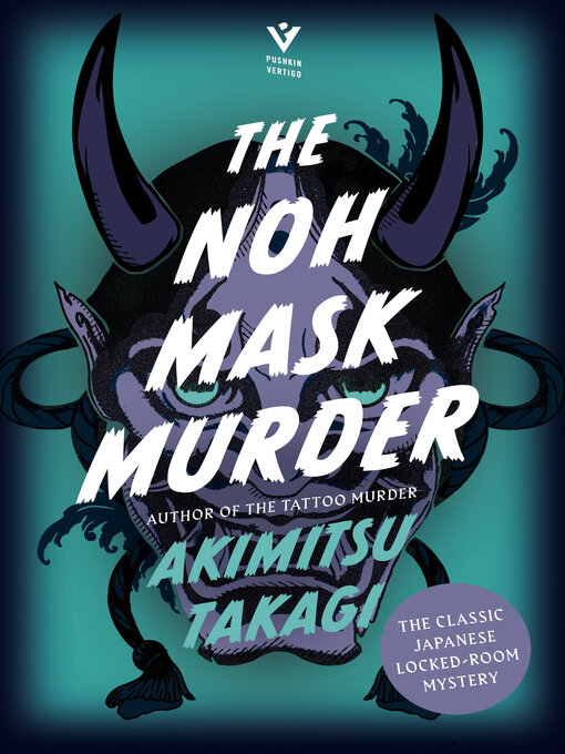 Title details for The Noh Mask Murder by Akimitsu Takagi - Available